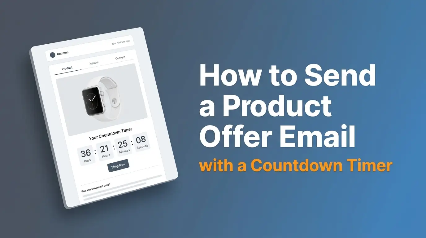 How to Send a Product Offer Email with a Countdown Timer