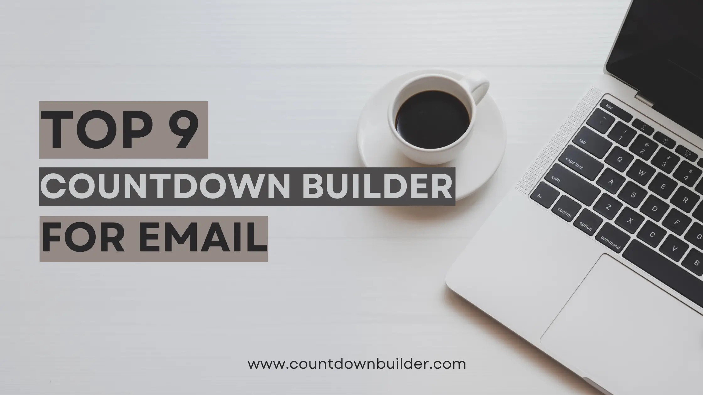 Top 9 Countdown Timer Builders for Email Campaigns (2026 Guide)